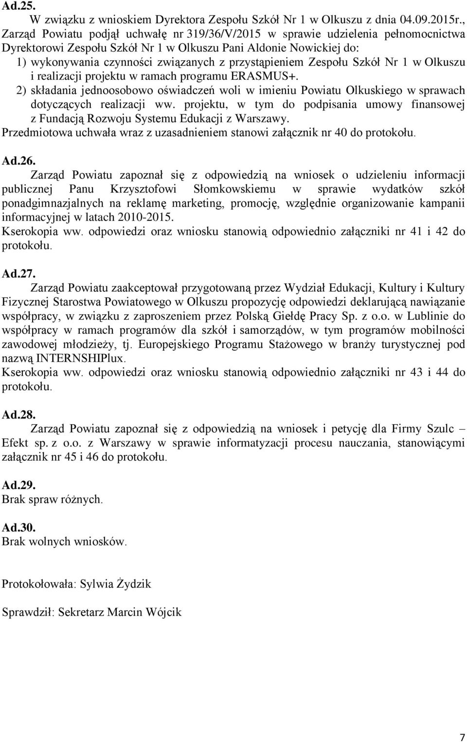 przystąpieniem Zespołu Szkół Nr 1 w Olkuszu i realizacji projektu w ramach programu ERASMUS+.