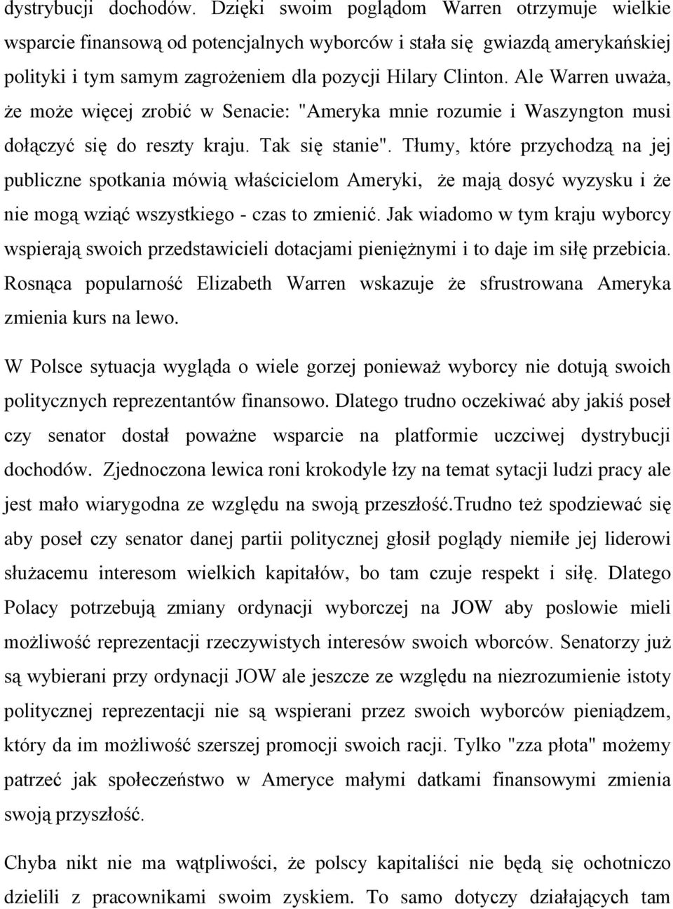 Ale Warren uważa, że może więcej zrobić w Senacie: "Ameryka mnie rozumie i Waszyngton musi dołączyć się do reszty kraju. Tak się stanie".