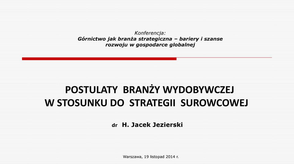 POSTULATY BRANŻY WYDOBYWCZEJ W STOSUNKU DO STRATEGII