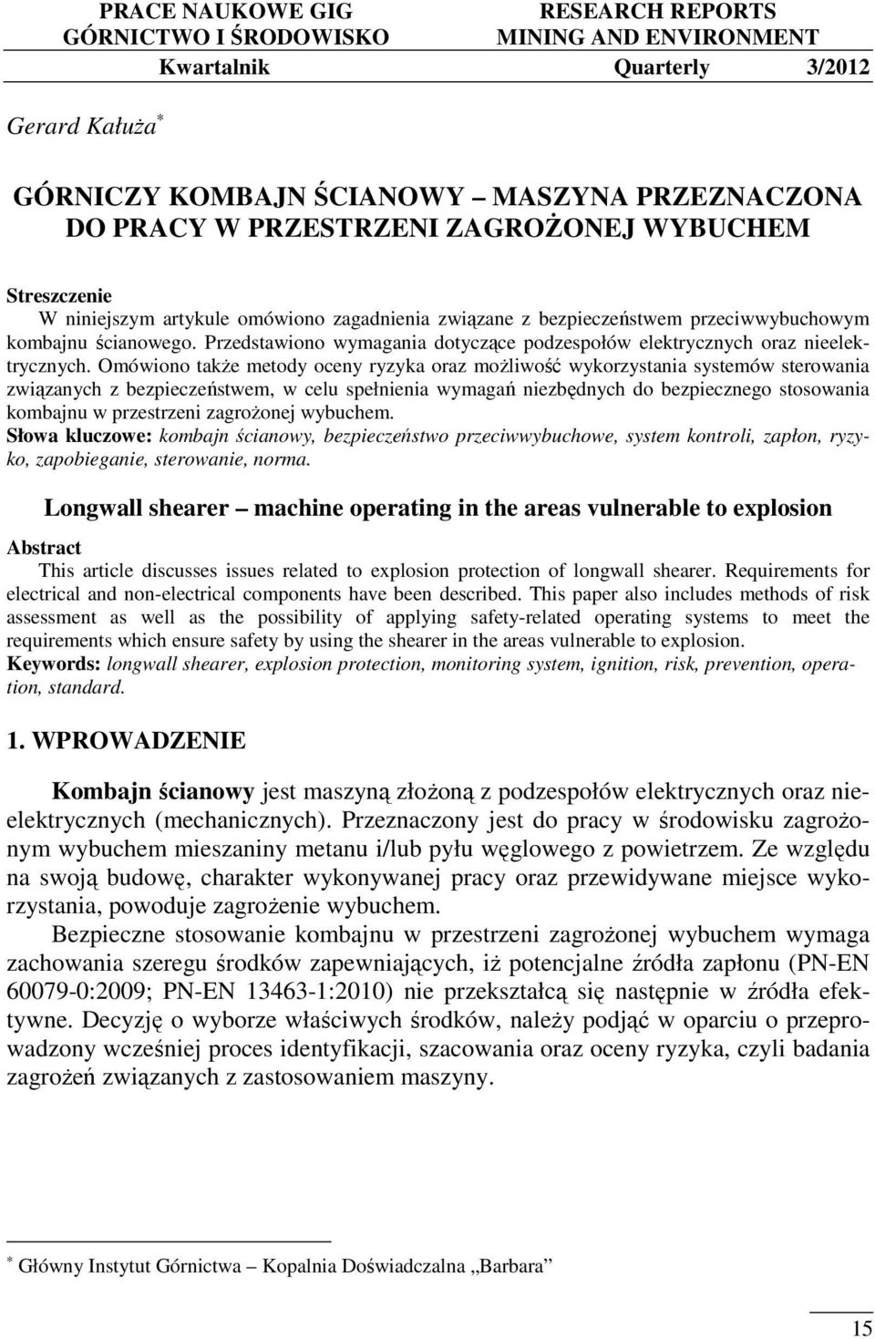 Przedstawiono wymagania dotyczące podzespołów elektrycznych oraz nieelektrycznych.