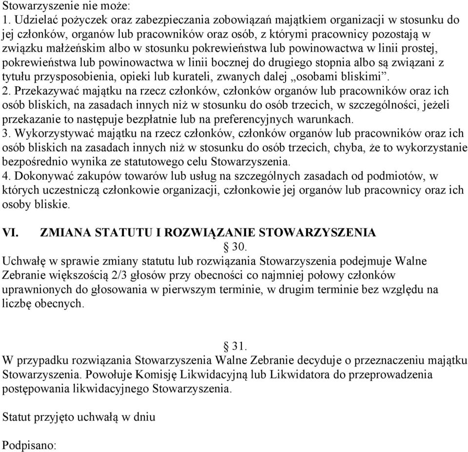 stosunku pokrewieństwa lub powinowactwa w linii prostej, pokrewieństwa lub powinowactwa w linii bocznej do drugiego stopnia albo są związani z tytułu przysposobienia, opieki lub kurateli, zwanych