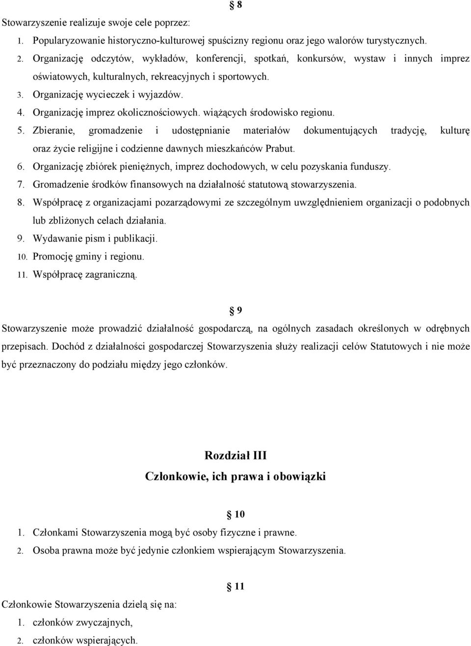 Organizację imprez okolicznościowych. wiążących środowisko regionu. 5.