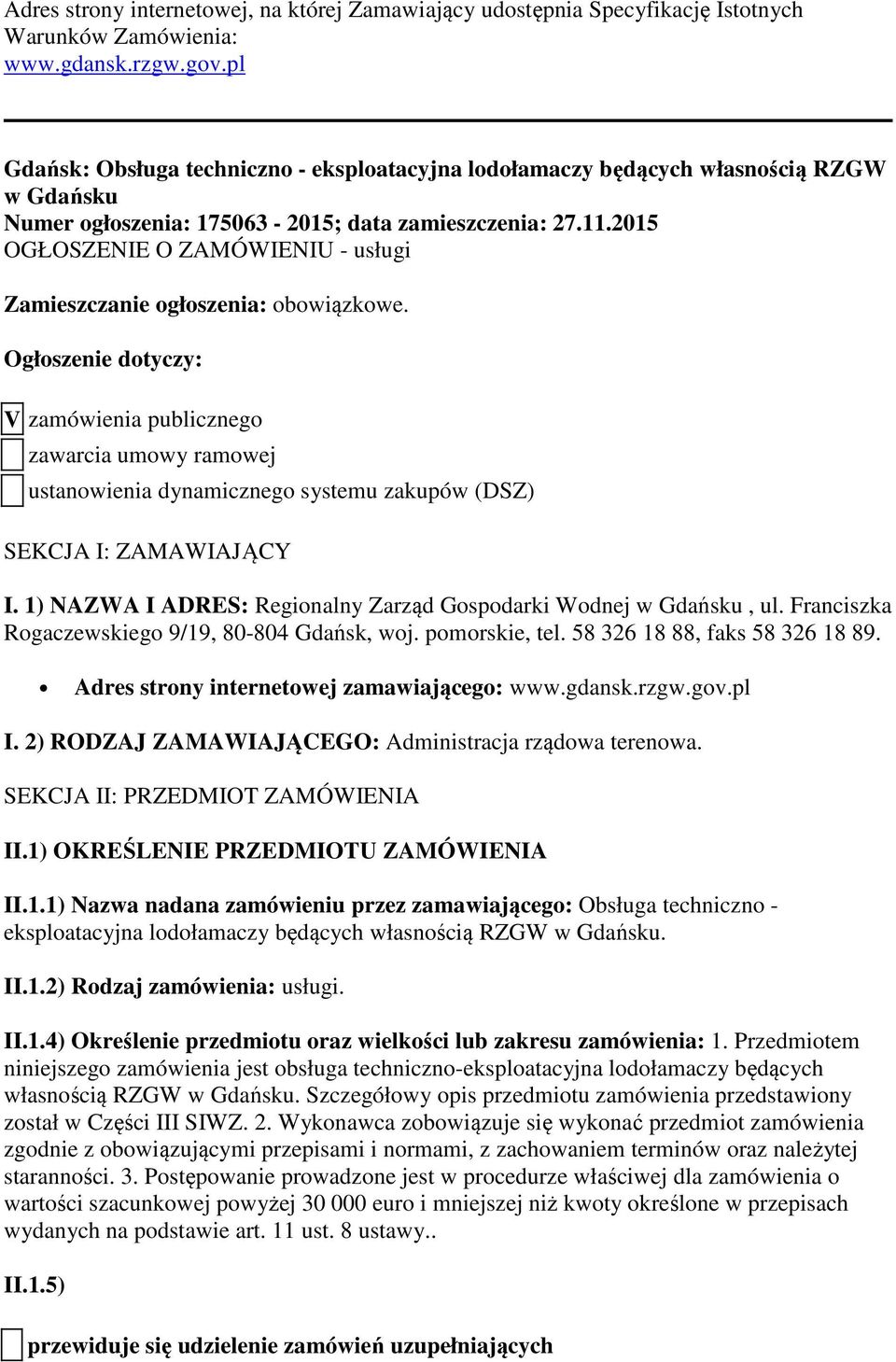 2015 OGŁOSZENIE O ZAMÓWIENIU - usługi Zamieszczanie ogłoszenia: obowiązkowe.