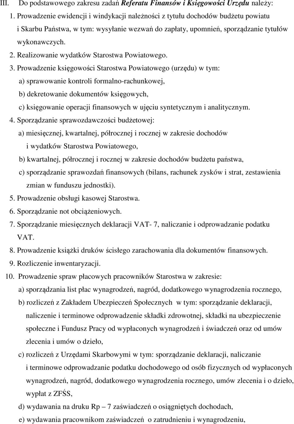 Realizowanie wydatków Starostwa Powiatowego. 3.