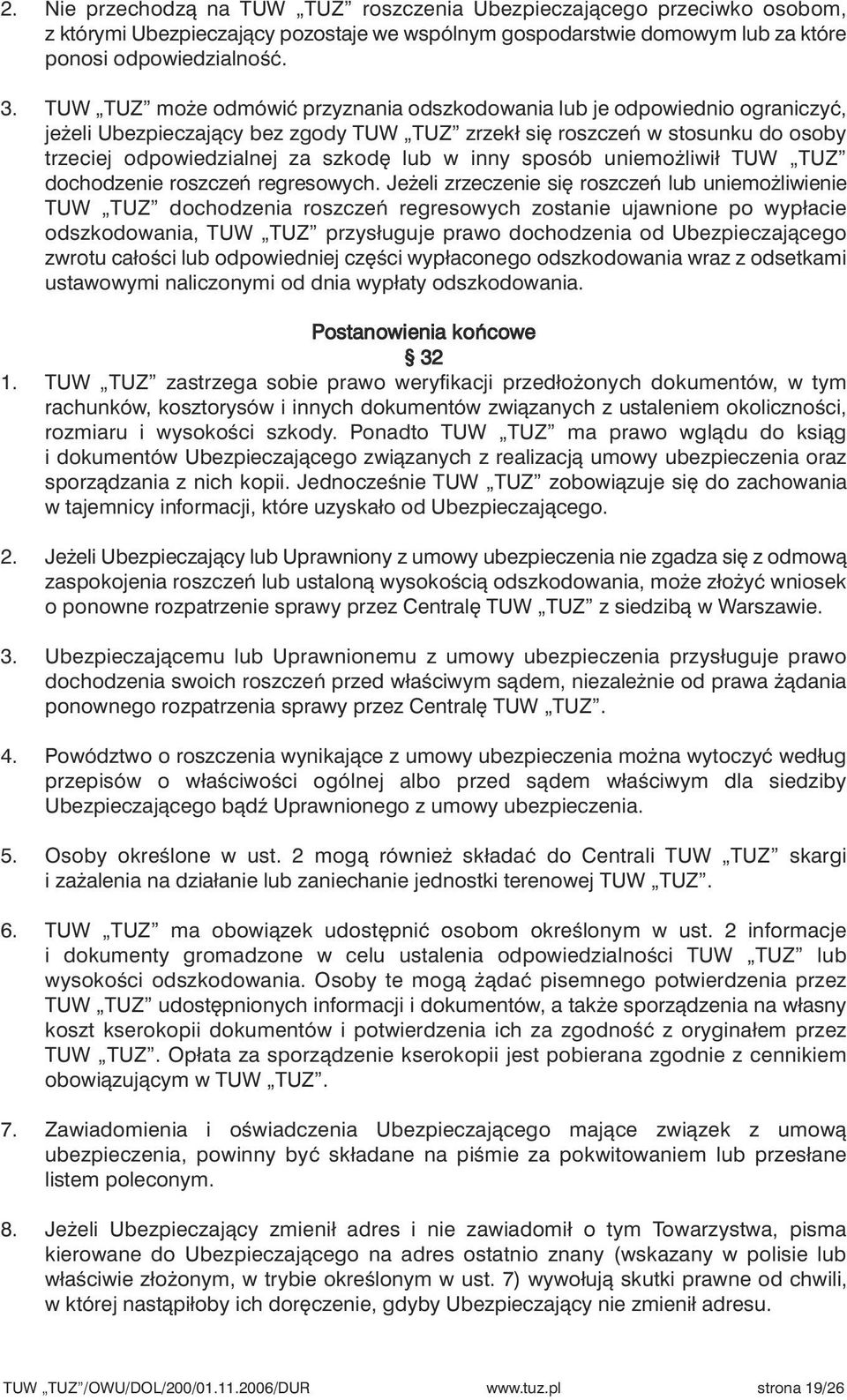 inny sposób uniemo liwił TUW TUZ dochodzenie roszczeƒ regresowych.