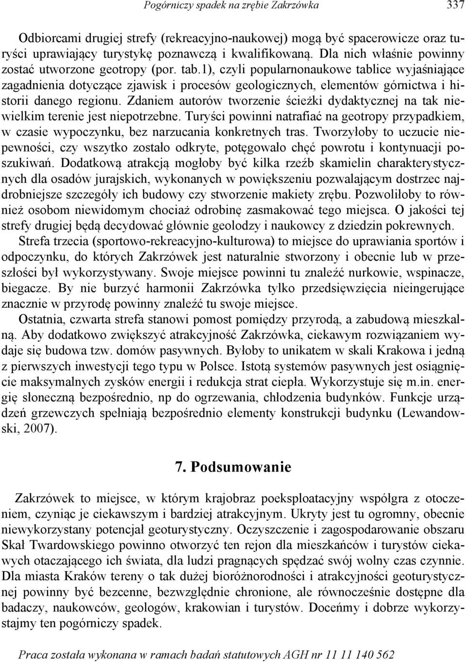 1), czyli popularnonaukowe tablice wyjaśniające zagadnienia dotyczące zjawisk i procesów geologicznych, elementów górnictwa i historii danego regionu.