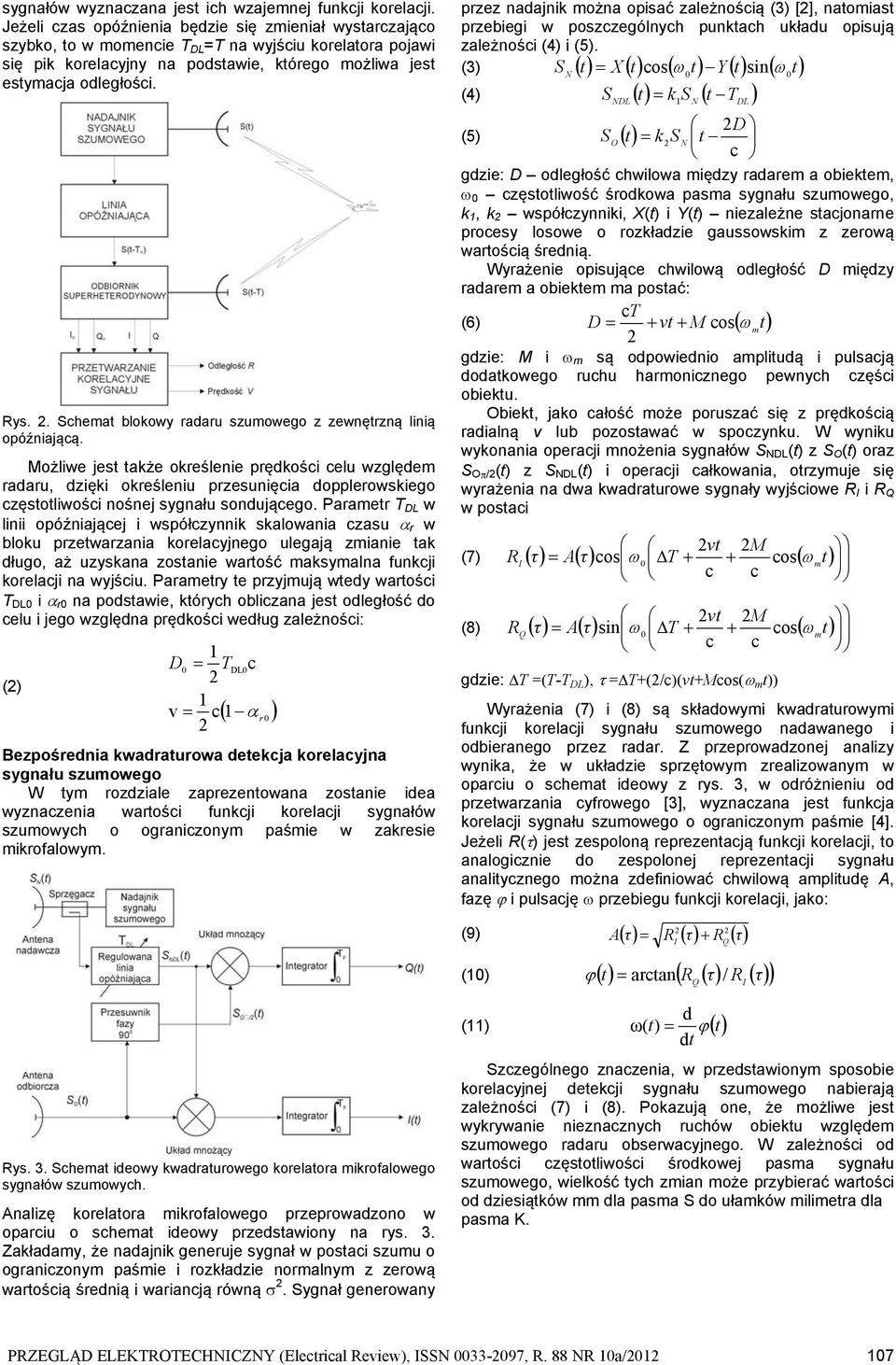 . Schema blokowy radaru szumowego z zewnęrzną linią opóźniającą.