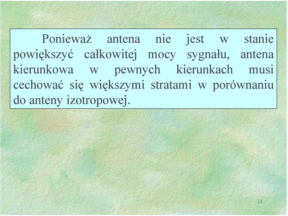 pewnych kierunkach musi cechować się