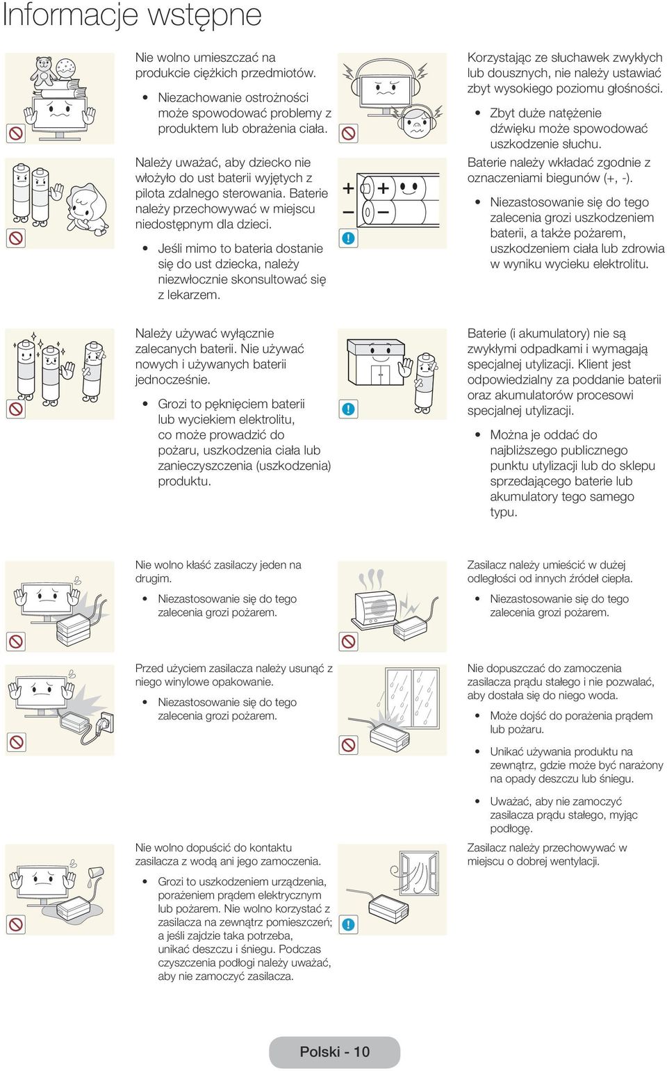 Jeśli mimo to bateria dostanie się do ust dziecka, należy niezwłocznie skonsultować się z lekarzem.