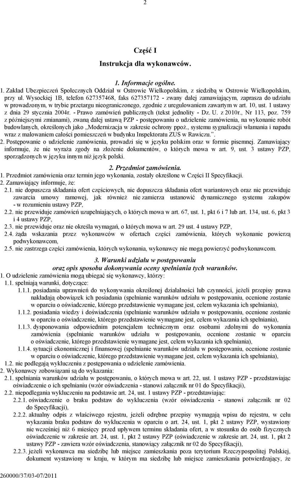 1 ustawy z dnia 29 stycznia 2004r. - Prawo zamówień publicznych (tekst jednolity - Dz. U. z 2010r., Nr 113, poz.