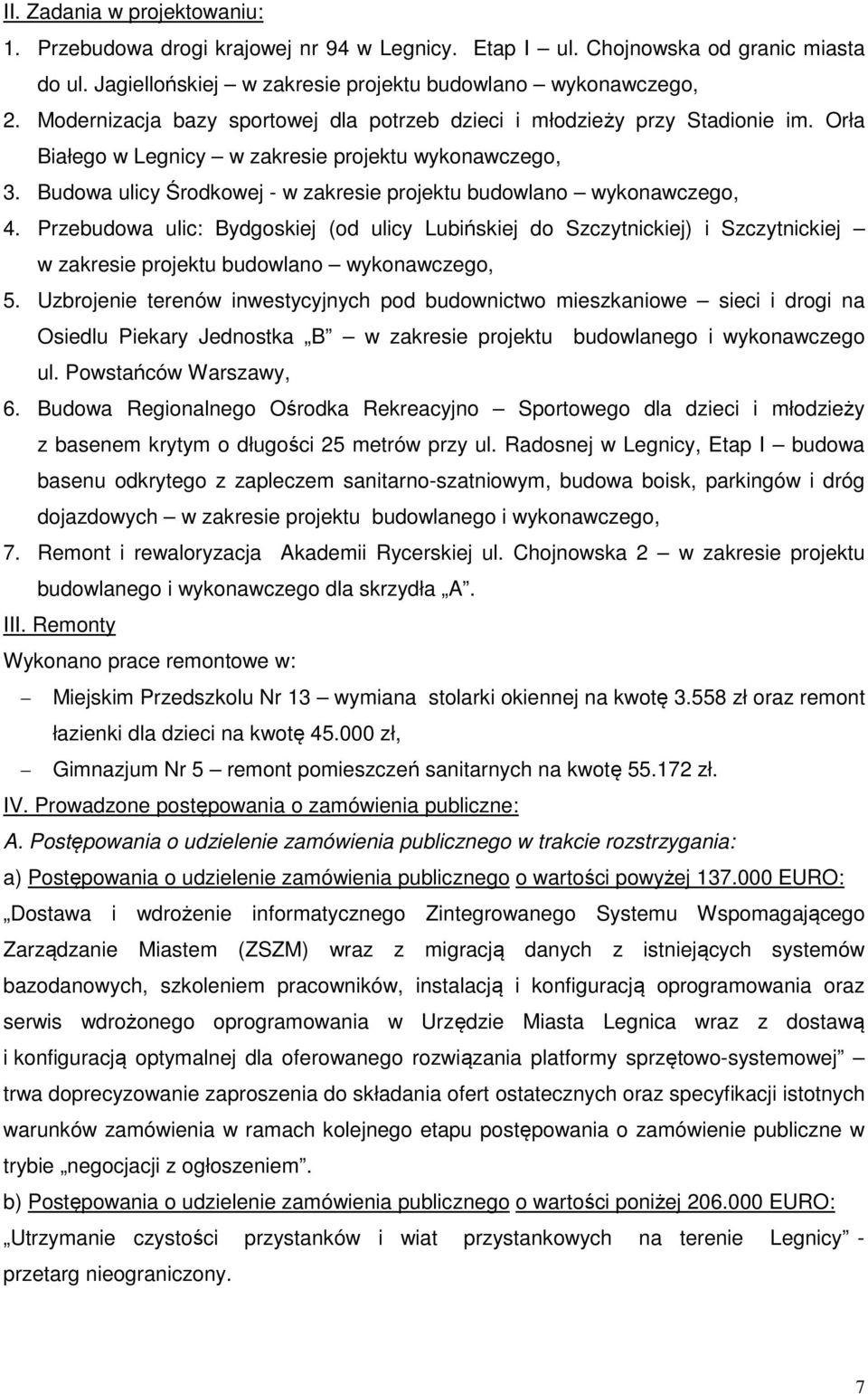 Budowa ulicy Środkowej - w zakresie projektu budowlano wykonawczego, 4.