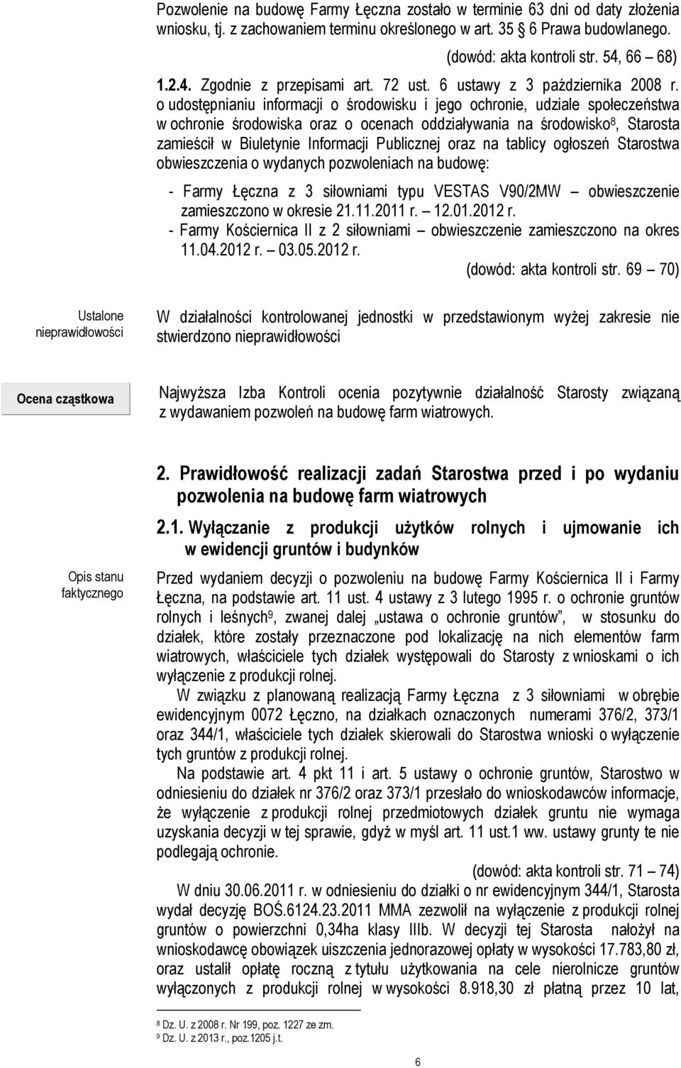 o udostępnianiu informacji o środowisku i jego ochronie, udziale społeczeństwa w ochronie środowiska oraz o ocenach oddziaływania na środowisko 8, Starosta zamieścił w Biuletynie Informacji