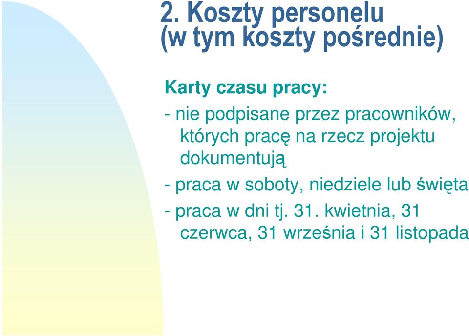 rzecz projektu dokumentują - praca w soboty, niedziele lub