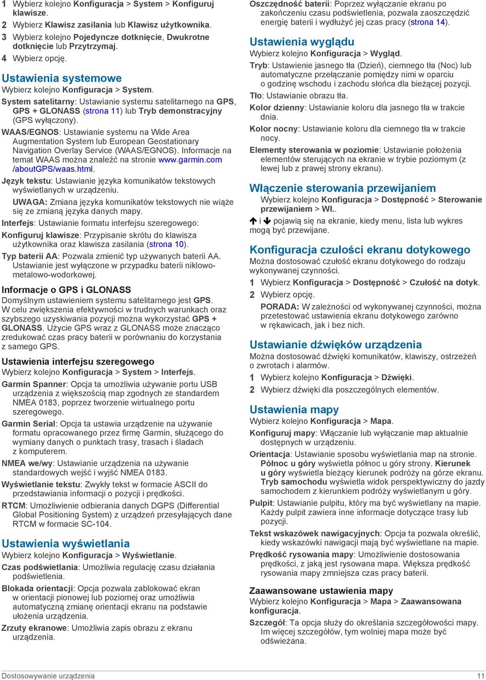 System satelitarny: Ustawianie systemu satelitarnego na GPS, GPS + GLONASS (strona 11) lub Tryb demonstracyjny (GPS wyłączony).