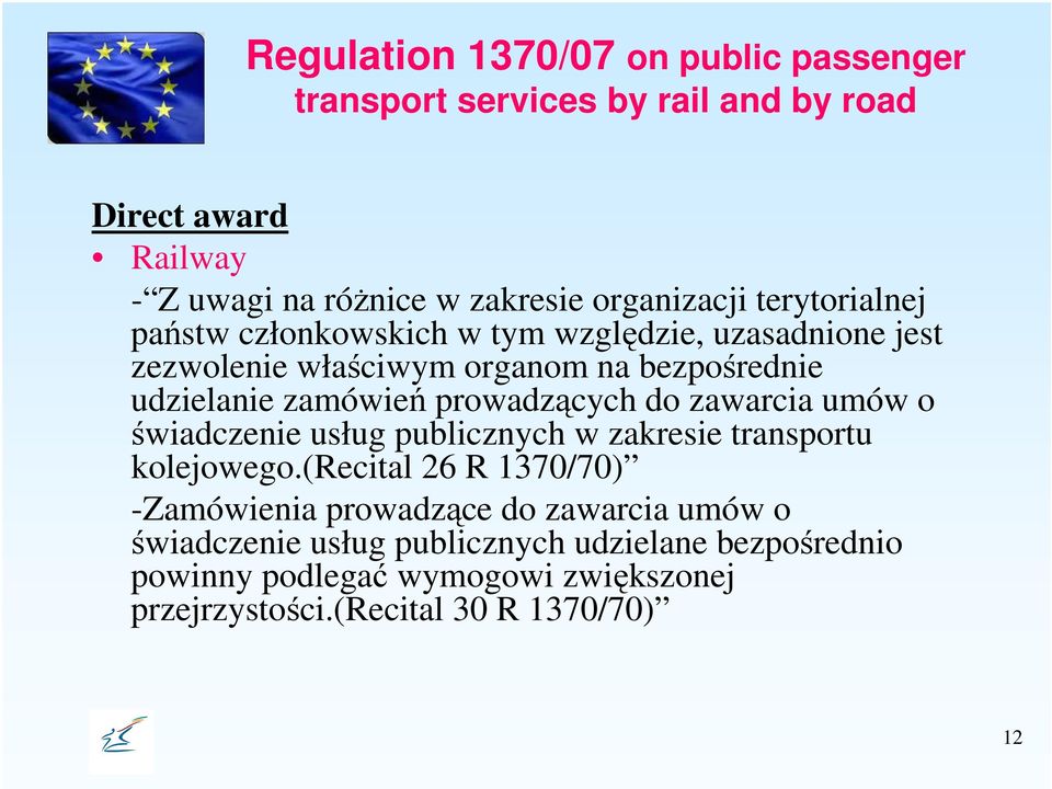 zamówień prowadzących do zawarcia umów o świadczenie usług publicznych w zakresie transportu kolejowego.