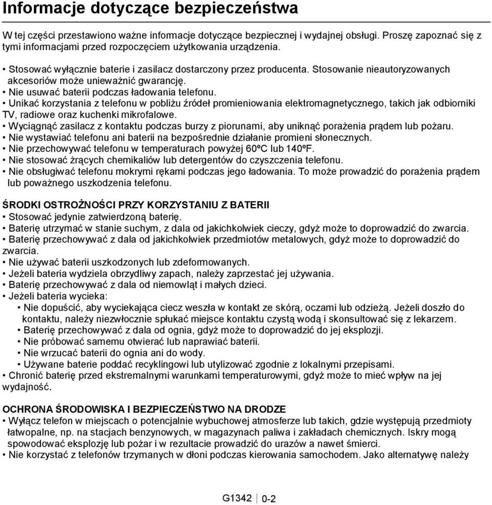 Stosowanie nieautoryzowanych akcesoriów może unieważnić gwarancję. Nie usuwać baterii podczas ładowania telefonu.