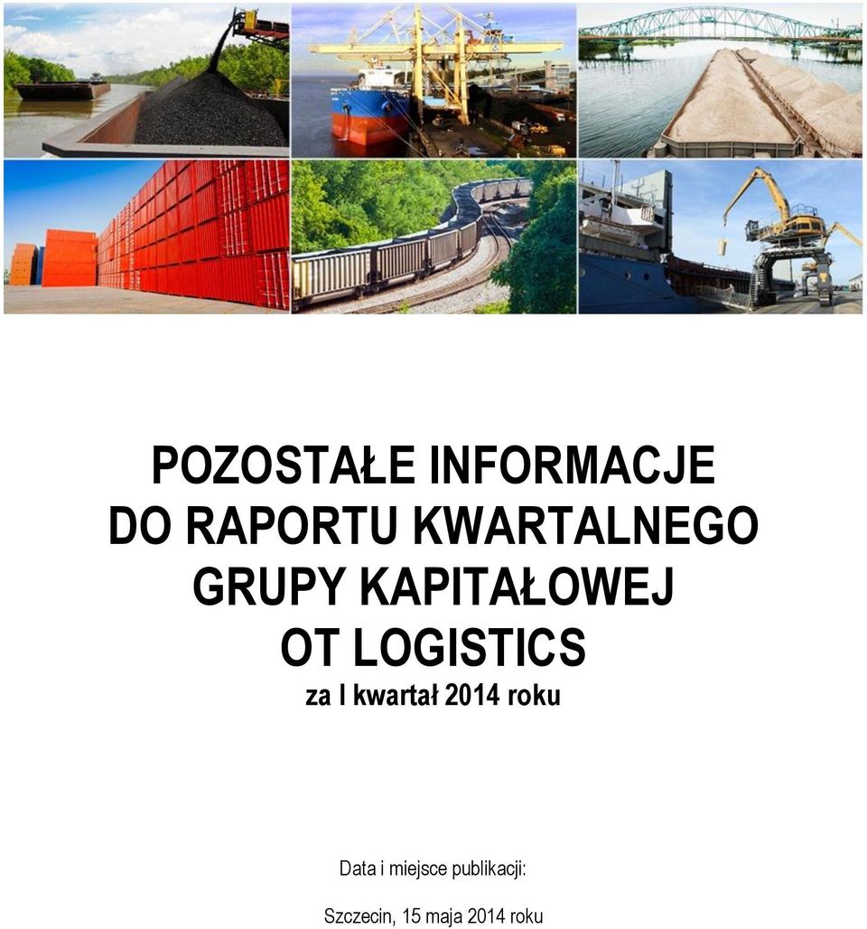 LOGISTICS za I kwartał 2014 roku Data