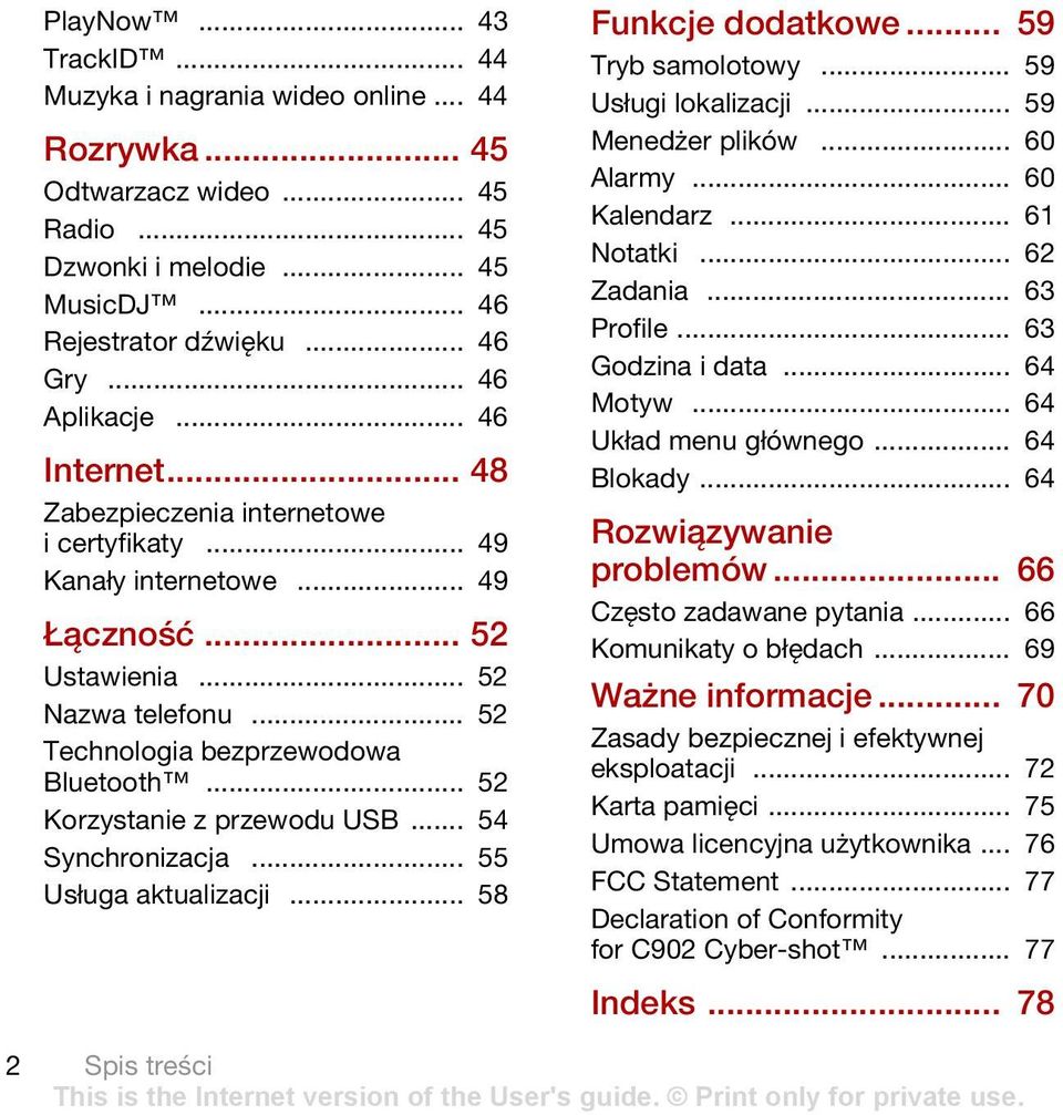 .. 52 Korzystanie z przewodu USB... 54 Synchronizacja... 55 Usługa aktualizacji... 58 Funkcje dodatkowe... 59 Tryb samolotowy... 59 Usługi lokalizacji... 59 Menedżer plików... 60 Alarmy... 60 Kalendarz.