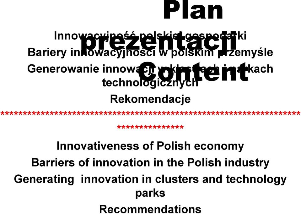 Rekomendacje **** ****** Innovativeness of Polish economy Barriers of innovation in