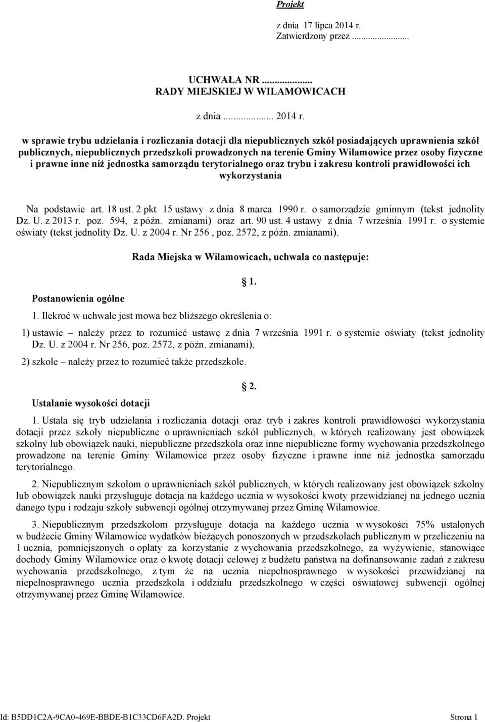 w sprawie trybu udzielania i rozliczania dotacji dla niepublicznych szkół posiadających uprawnienia szkół publicznych, niepublicznych przedszkoli prowadzonych na terenie Gminy Wilamowice przez osoby