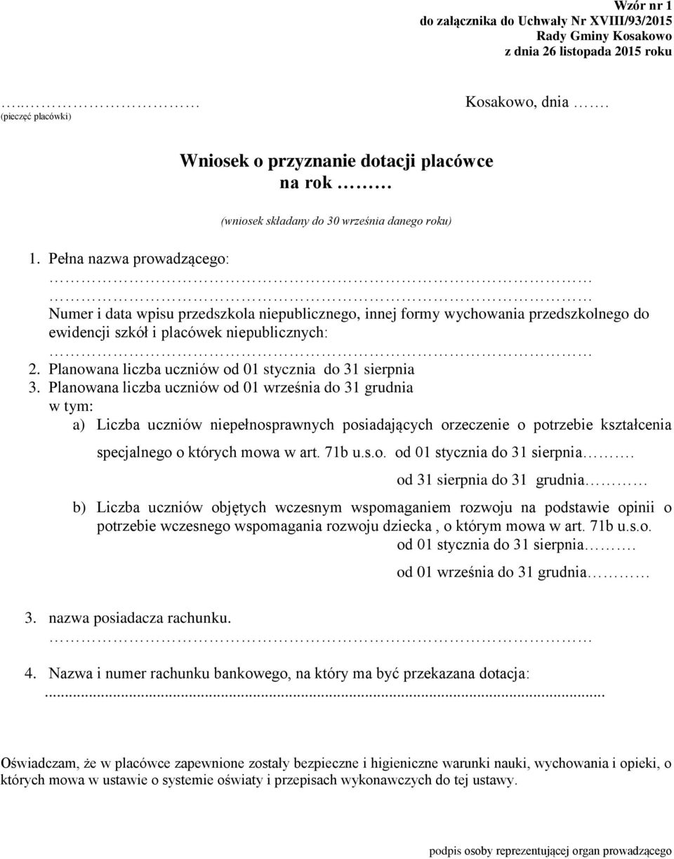 Pełna nazwa prowadzącego: Numer i data wpisu przedszkola niepublicznego, innej formy wychowania przedszkolnego do ewidencji szkół i placówek niepublicznych: 2.