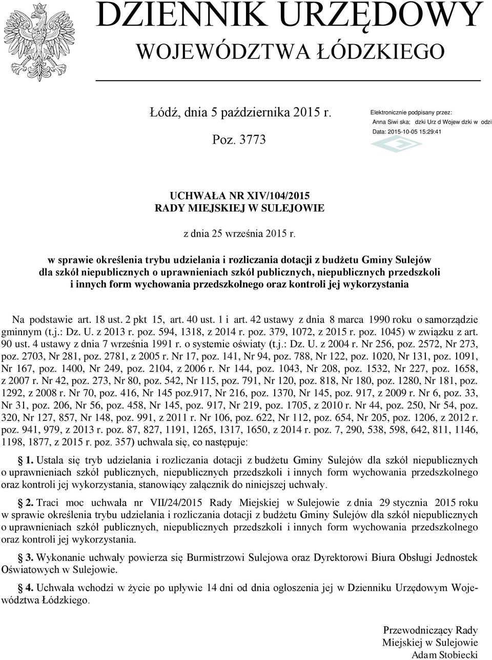 przedszkolnego oraz kontroli jej wykorzystania Na podstawie art. 18 ust. 2 pkt 15, art. 40 ust. 1 i art. 42 ustawy z dnia 8 marca 1990 roku o samorządzie gminnym (t.j.: Dz. U. z 2013 r. poz.