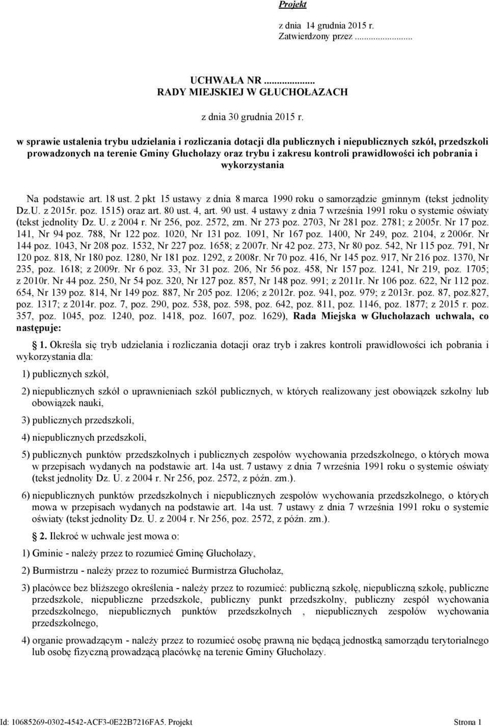 pobrania i wykorzystania Na podstawie art. 18 ust. 2 pkt 15 ustawy z dnia 8 marca 1990 roku o samorządzie gminnym (tekst jednolity Dz.U. z 2015r. poz. 1515) oraz art. 80 ust. 4, art. 90 ust.