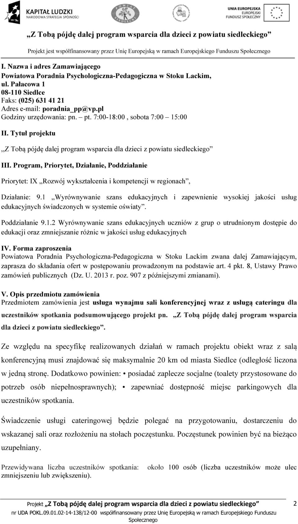 Tytuł projektu,,z Tobą pójdę dalej program wsparcia dla dzieci z powiatu siedleckiego III.