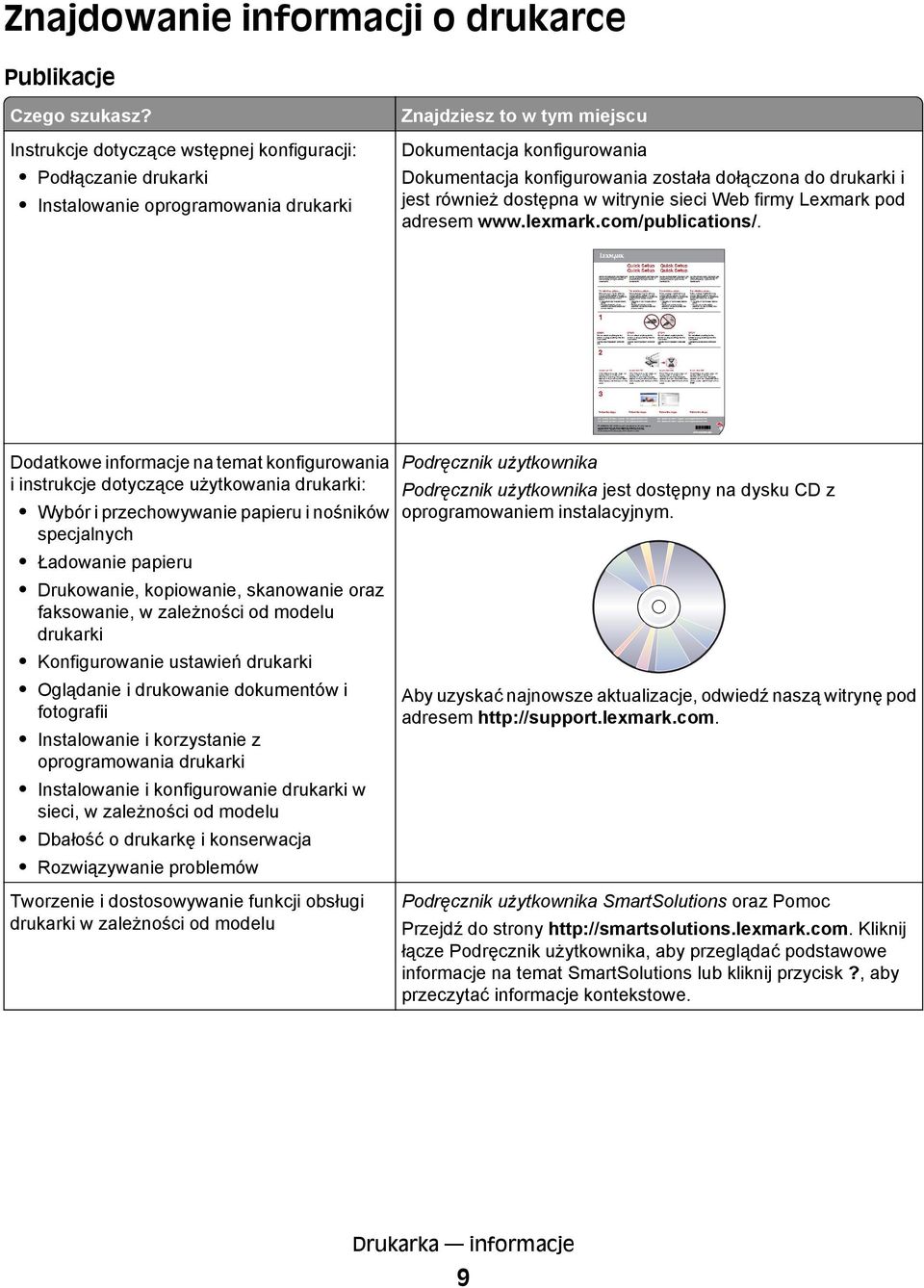 dołączona do drukarki i jest również dostępna w witrynie sieci Web firmy Lexmark pod adresem www.lexmark.com/publications/.