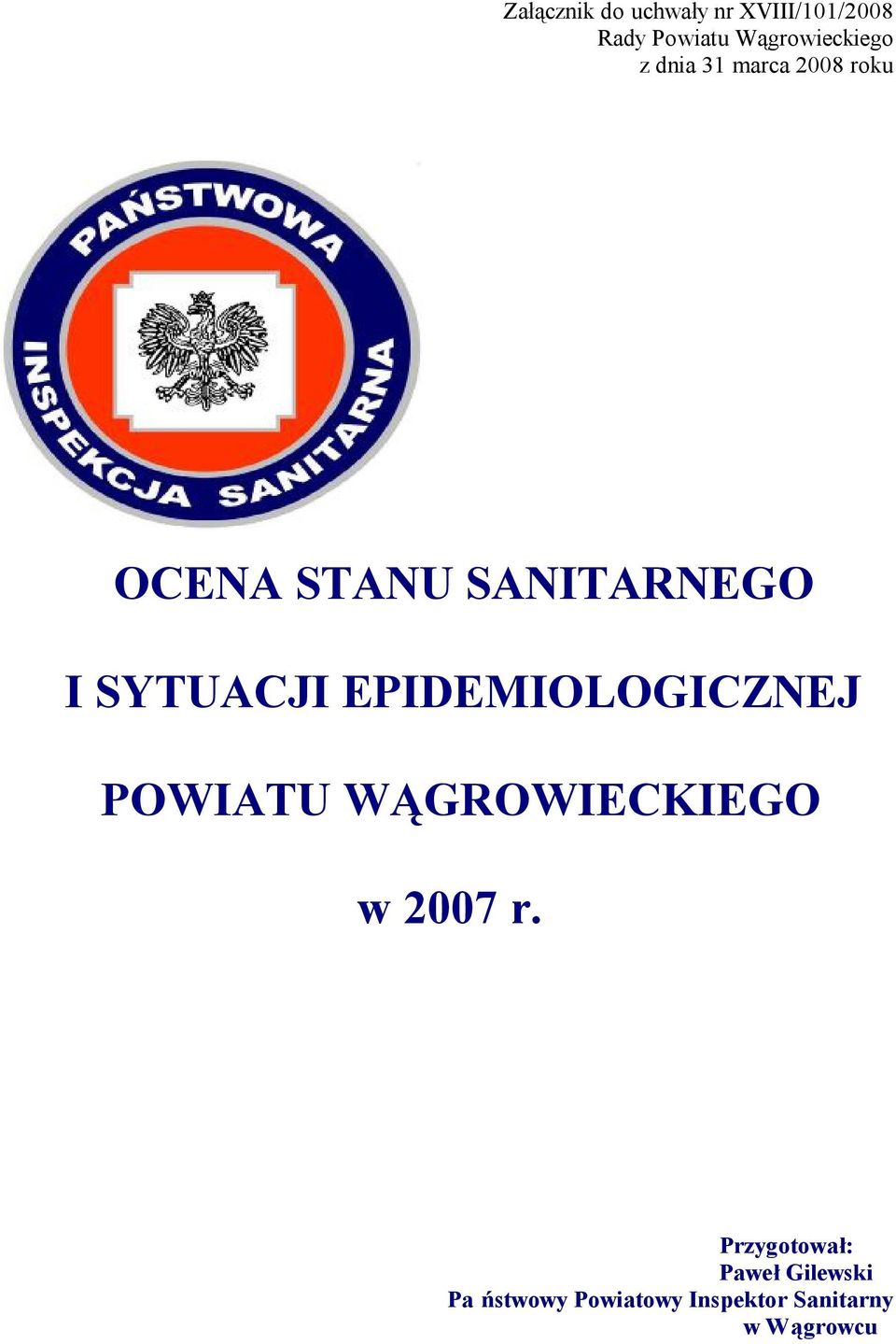 I SYTUACJI EPIDEMIOLOGICZNEJ POWIATU WĄGROWIECKIEGO w 2007 r.