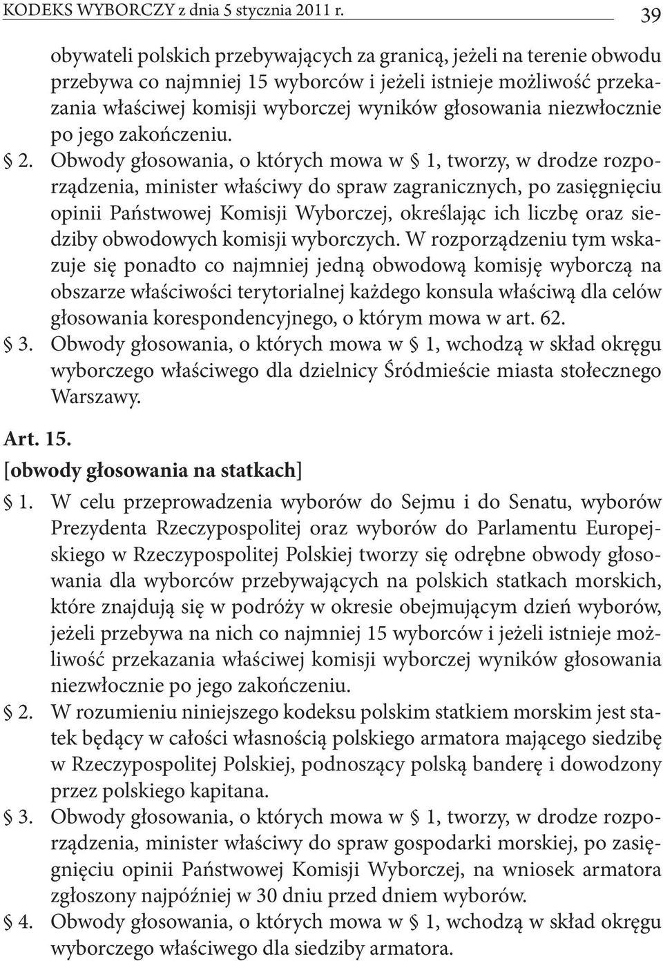 niezwłocznie po jego zakończeniu. 2.