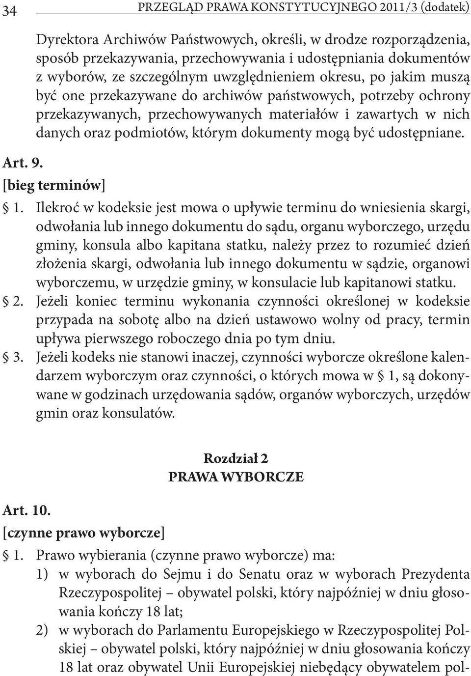 którym dokumenty mogą być udostępniane. Art. 9. [bieg terminów] 1.