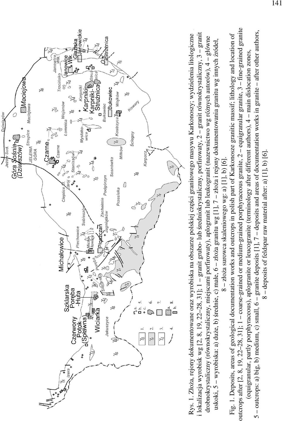 średniokrystaliczny, porfirowaty, 2 granit równokrystaliczny, 3 granit drobnokrystaliczny (równokrystaliczny, miejscami porfirowaty), aplogranit lub leukogranit (nazewnictwo wg różnych autorów), 4