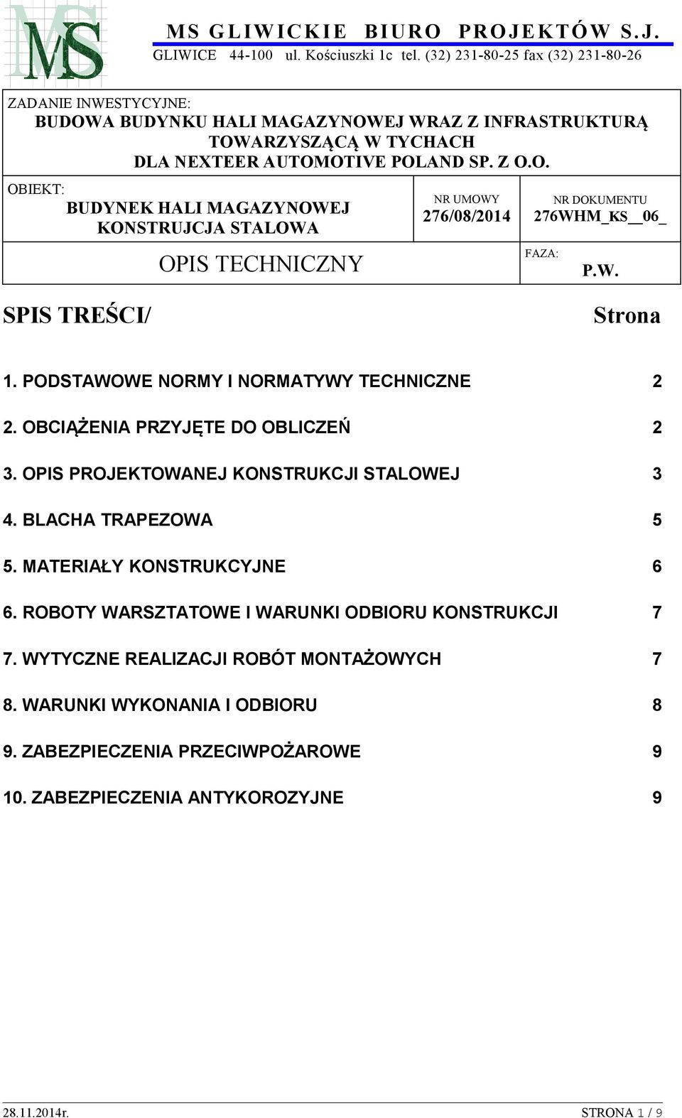 ROBOTY WARSZTATOWE I WARUNKI ODBIORU KONSTRUKCJI 7 7. WYTYCZNE REALIZACJI ROBÓT MONTAŻOWYCH 7 8.