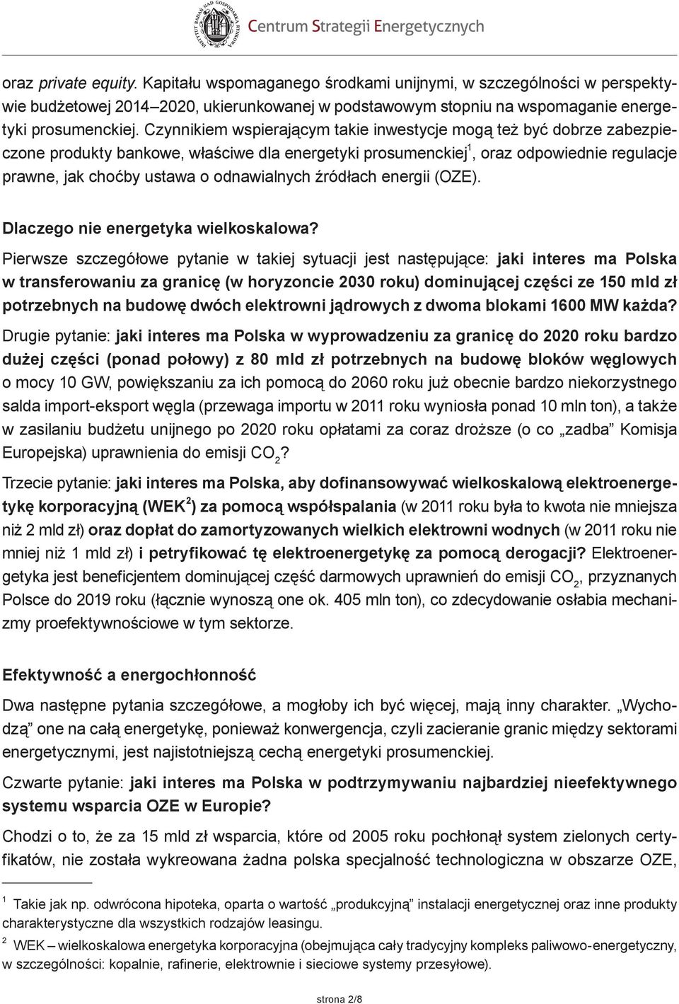 odnawialnych źródłach energii (OZE). Dlaczego nie energetyka wielkoskalowa?