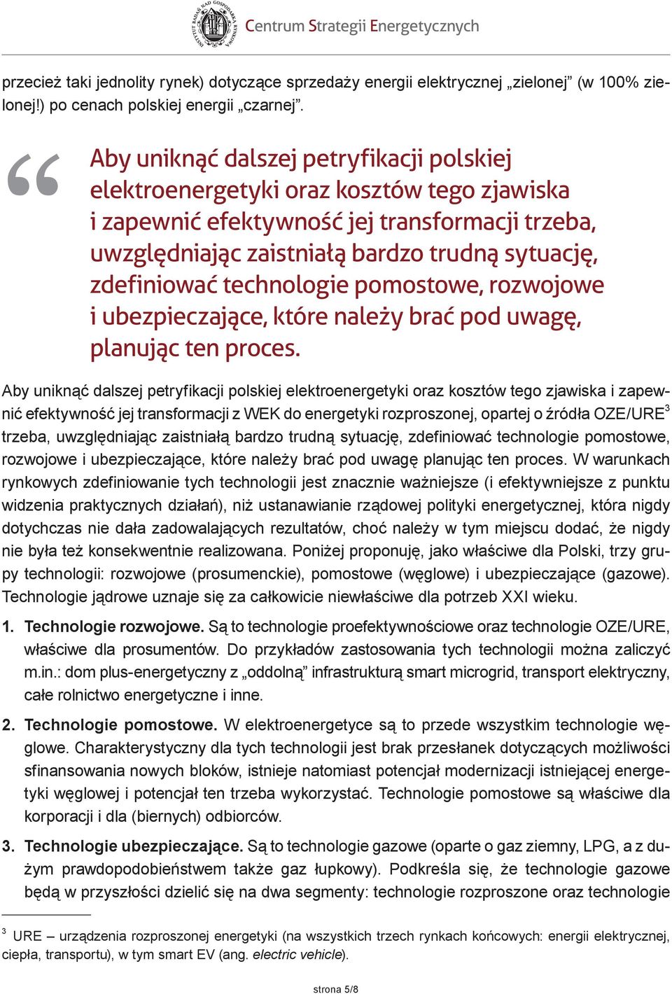 technologie pomostowe, rozwojowe i ubezpieczające, które należy brać pod uwagę, planując ten proces.