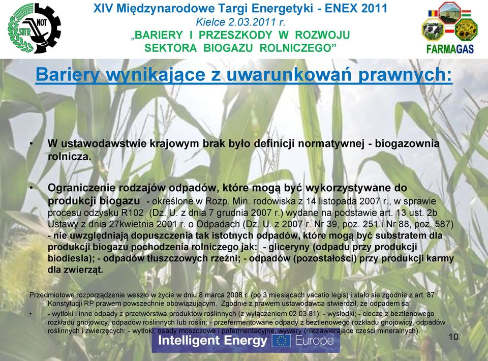 z dnia 7 grudnia 2007 r.) wydane na podstawie art. 13 ust. 2b Ustawy z dnia 27kwietnia 2001 r. o Odpadach (Dz. U. z 2007 r. Nr 39, poz. 251 i Nr 88, poz.