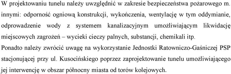 umożliwiającym likwidację miejscowych zagrożeń wycieki cieczy palnych, substancji, chemikali itp.