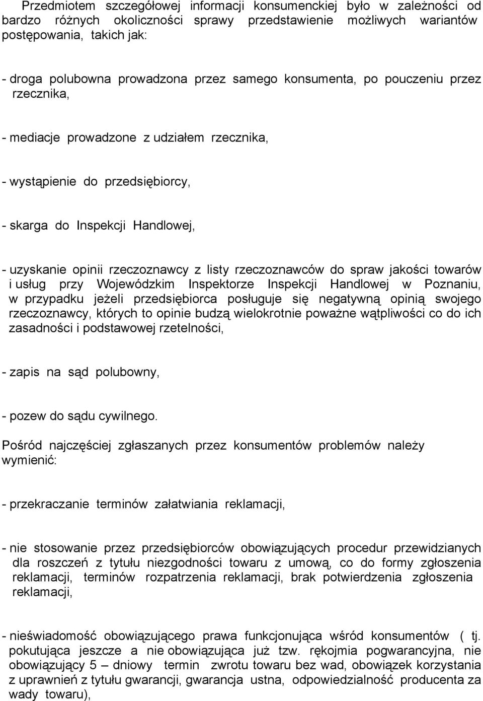 listy rzeczoznawcñw do spraw jakości towarñw i usług przy WojewÑdzkim Inspektorze Inspekcji Handlowej w Poznaniu, w przypadku jeżeli przedsiębiorca posługuje się negatywną opinią swojego