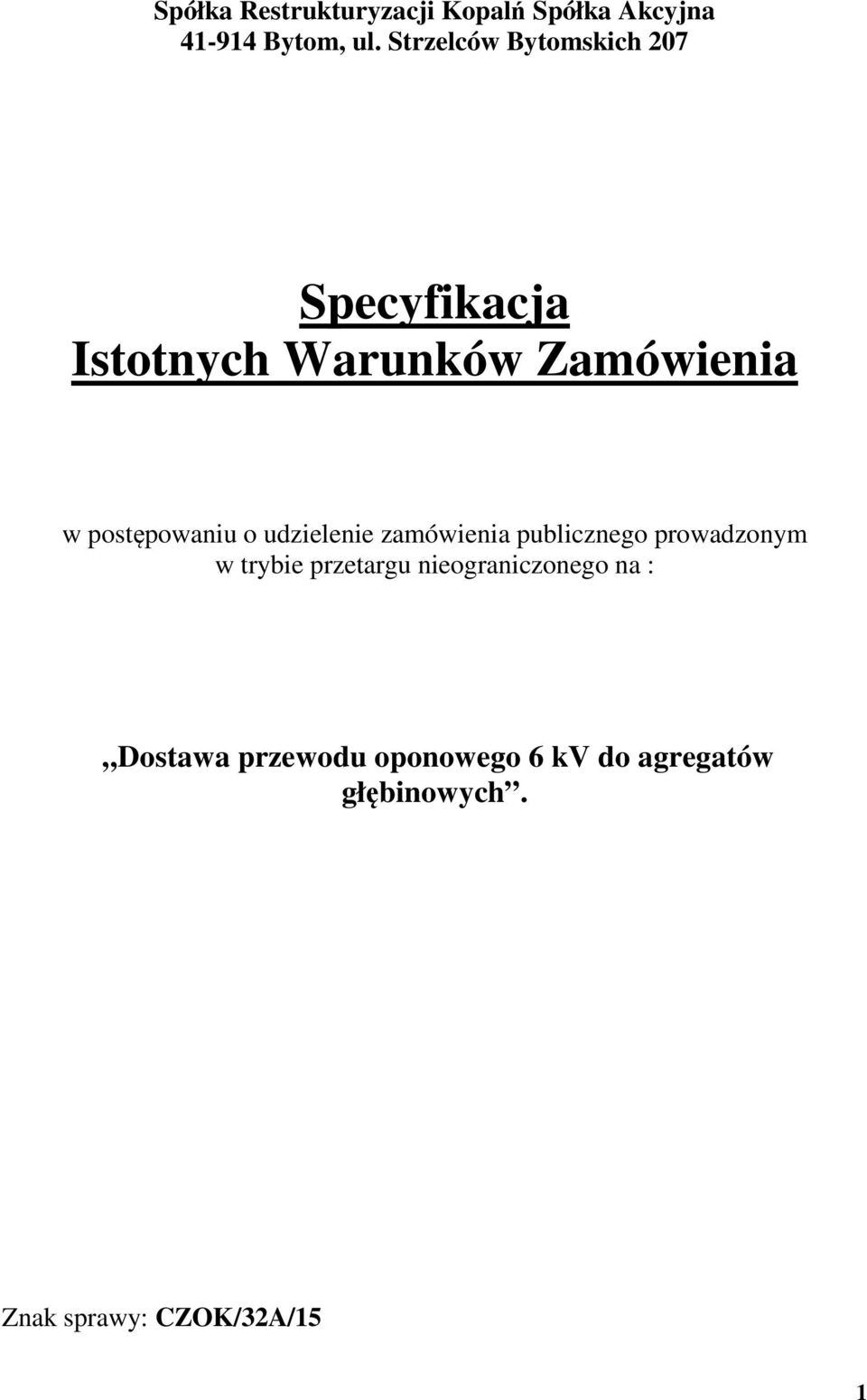 postępowaniu o udzielenie zamówienia publicznego prowadzonym w trybie przetargu