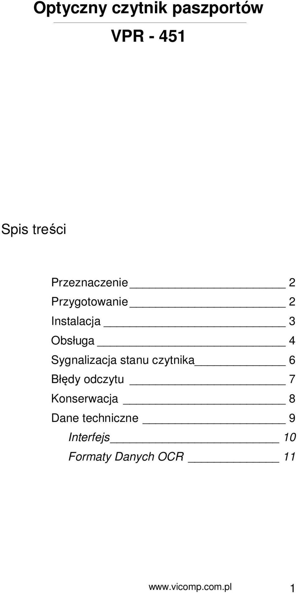 Sygnalizacja stanu czytnika 6 Błędy odczytu 7 Konserwacja 8