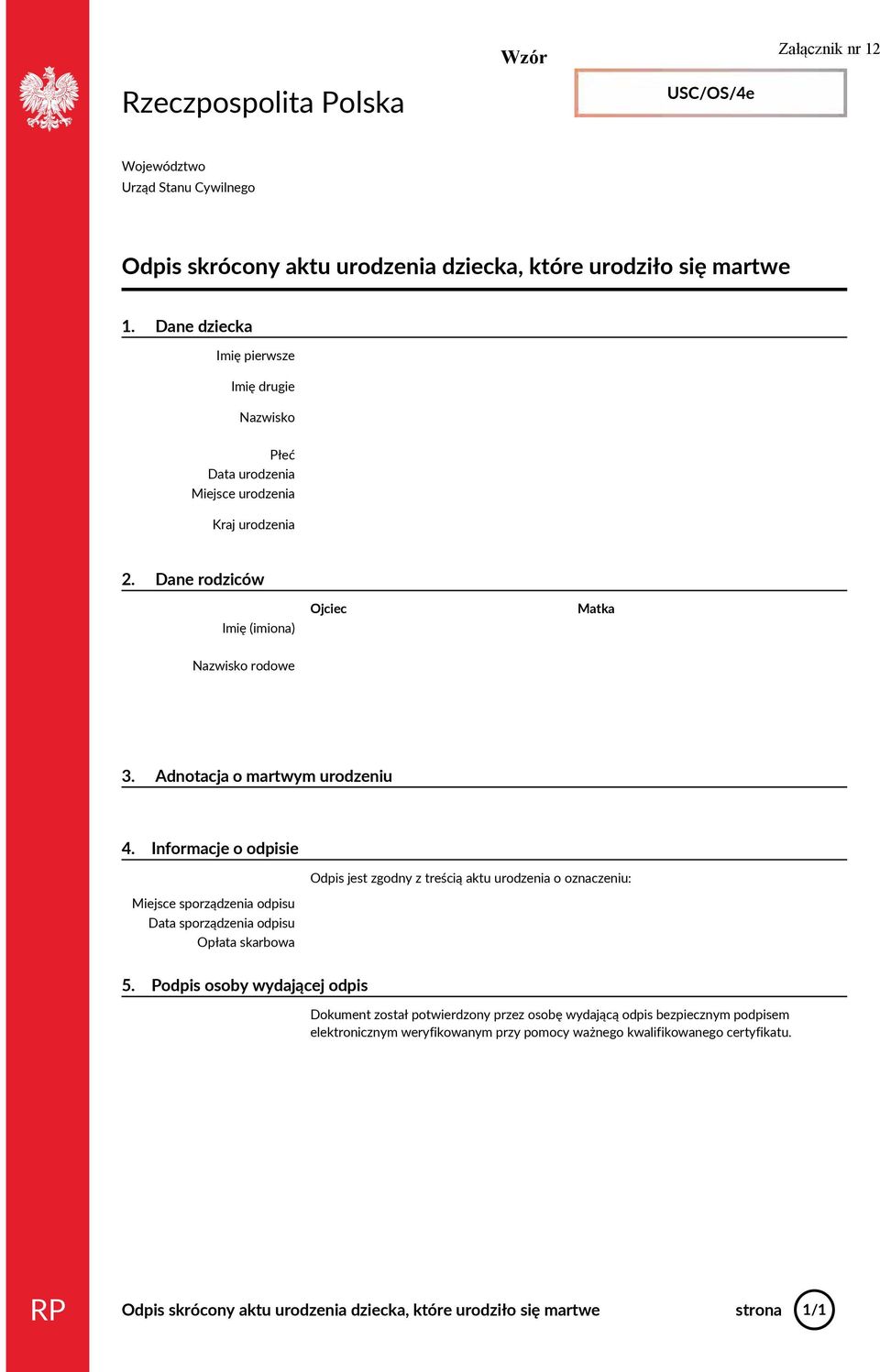 Infrmacje dpiie Odpi jet zgdny z treścią aktu urdzenia znaczeniu: Miejce prządzenia dpiu Data prządzenia dpiu Opłata karbwa 5.