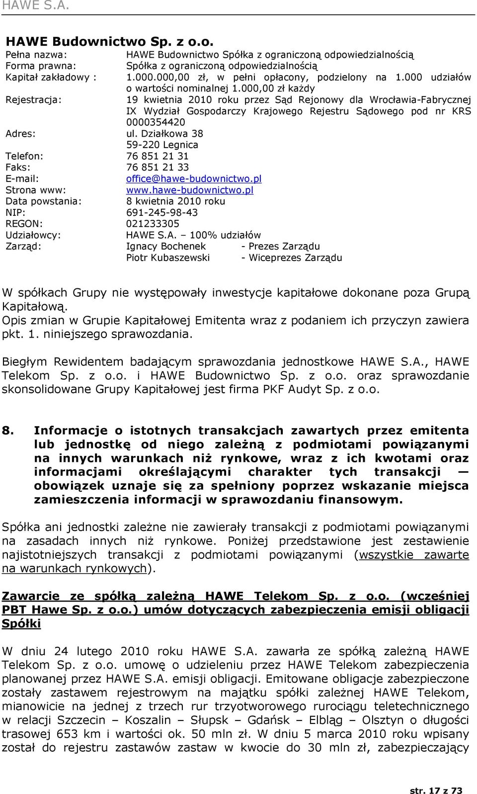 000,00 zł, w pełni opłacony, podzielony na 1.000 udziałów o wartości nominalnej 1.