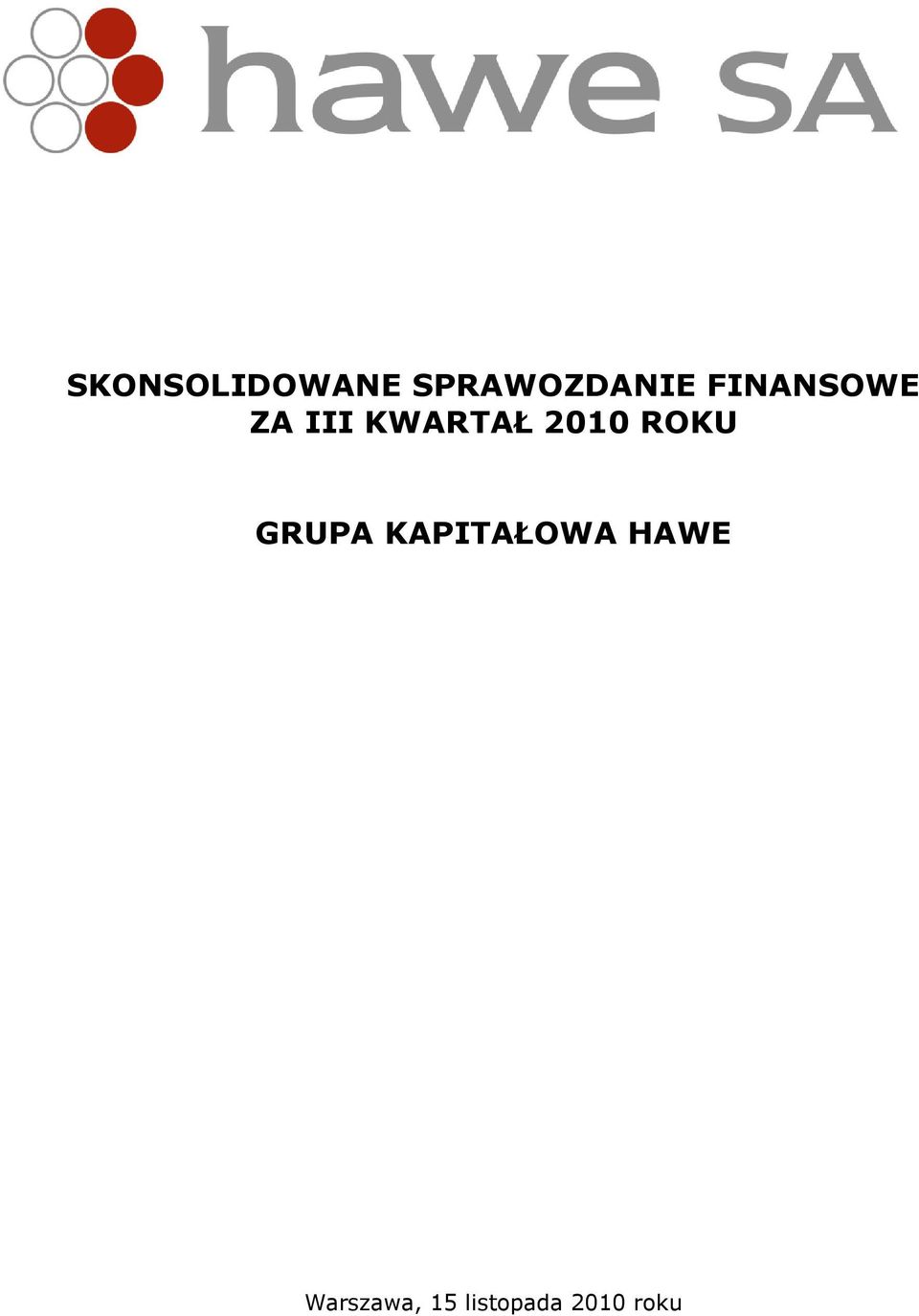 ROKU GRUPA KAPITAŁOWA HAWE