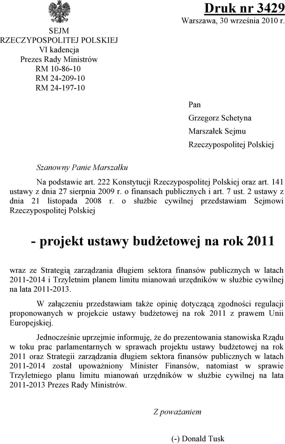 o finansach publicznych i art. 7 ust. 2 ustawy z dnia 21 listopada 2008 r.