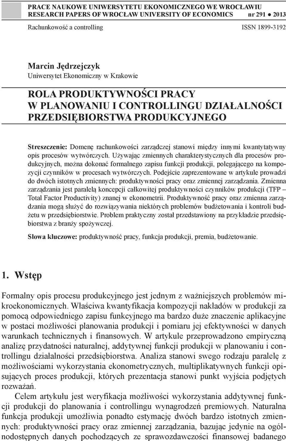 kwantytatywny opis procesów wytwórczych.