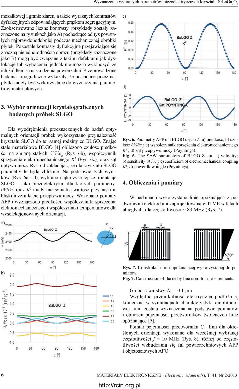 Pozostałe kontrasty dyfrakcyjne przejawiające się znaczną niejednorodnością obrazu (przykłady zaznaczone jako B) mogą być związane z takimi defektami jak dyslokacje lub wytrącenia, jednak nie można