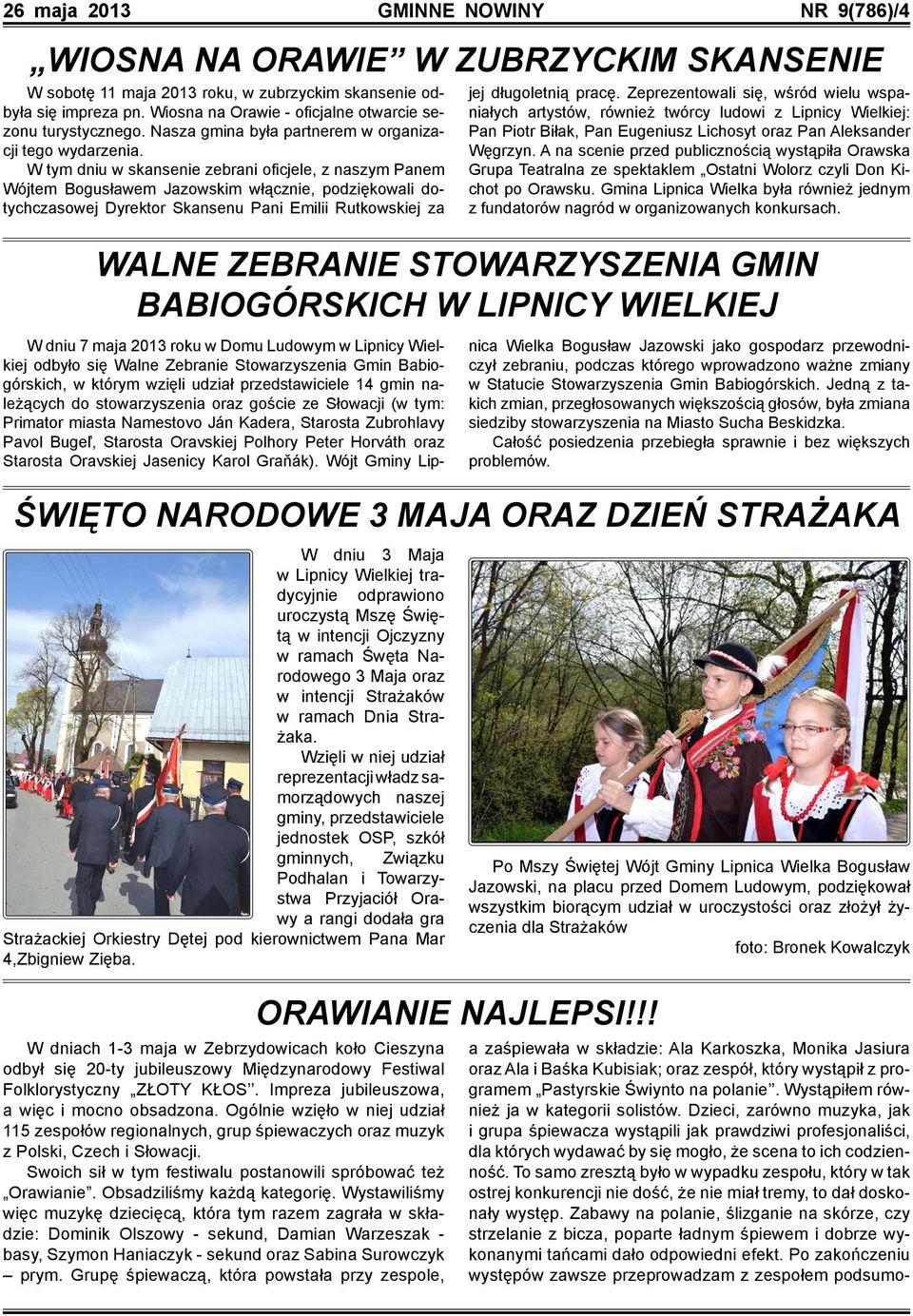 W tym dniu w skansenie zebrani oficjele, z naszym Panem Wójtem Bogusławem Jazowskim włącznie, podziękowali dotychczasowej Dyrektor Skansenu Pani Emilii Rutkowskiej za WALNE ZEBRANIE STOWARZYSZENIA