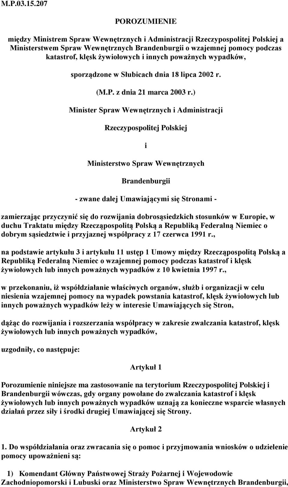 i innych poważnych wypadków, sporządzone w Słubicach dnia 18 lipca 2002 r. (M.P. z dnia 21 marca 2003 r.