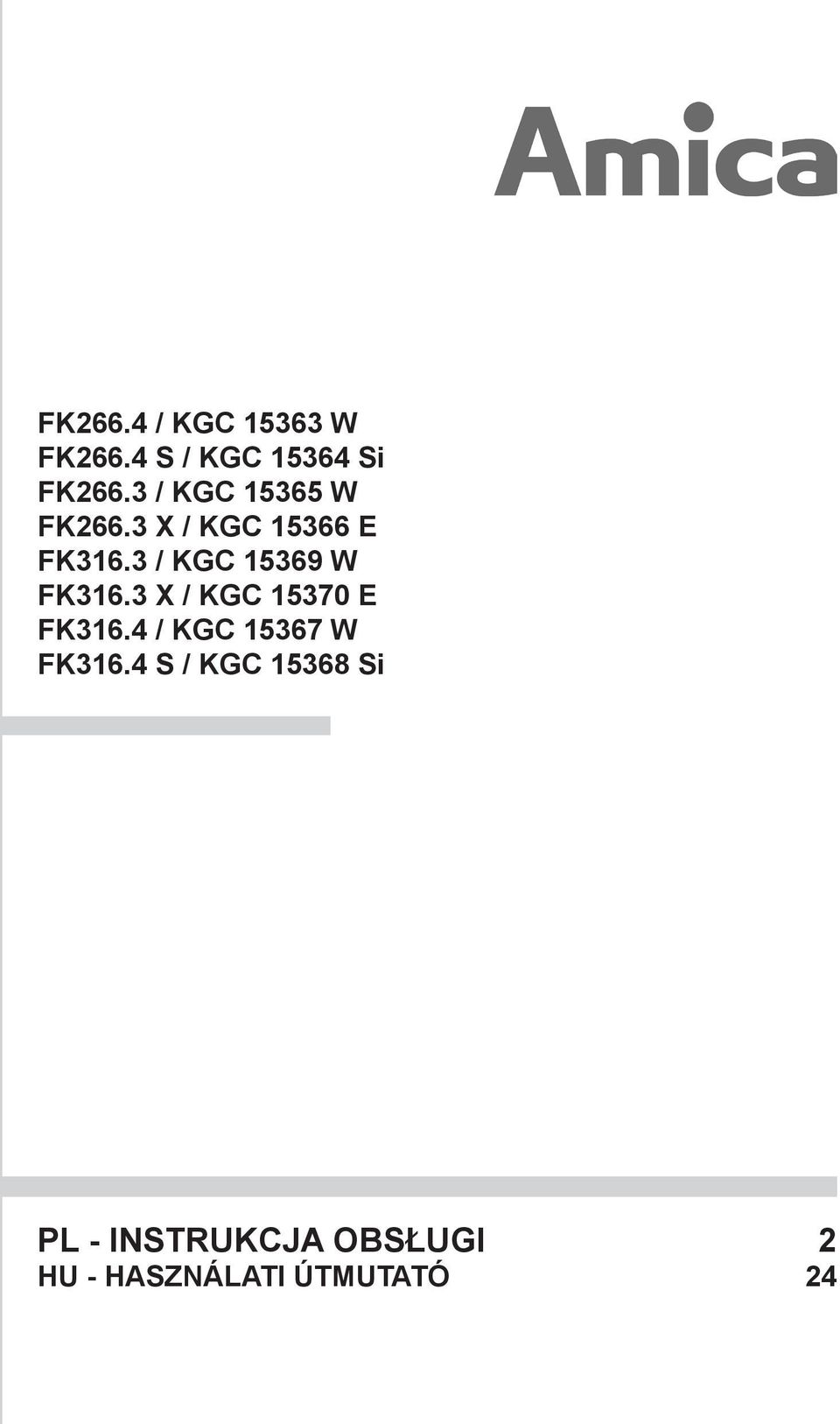 3 / KGC 15369 W FK316.3 X / KGC 15370 E FK316.